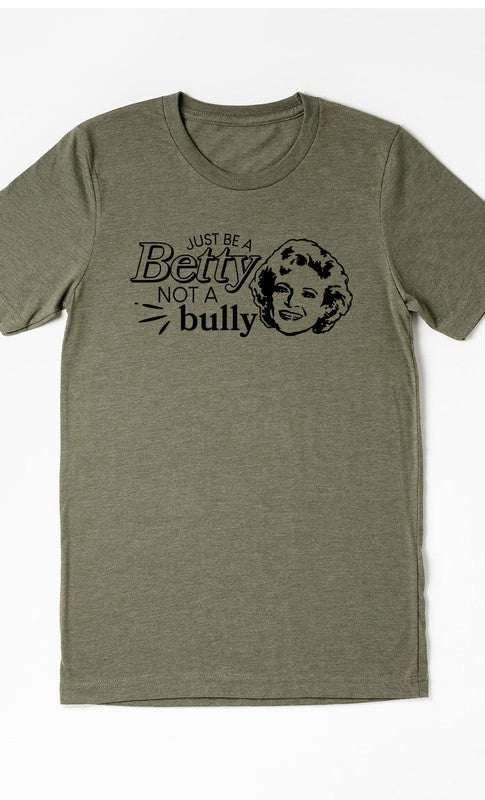 Kissed Apparel Women's "Just Be A Betty..." Graphic Tee
