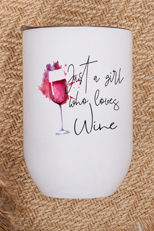 Cali women's "Just a Girl Who Loves Wine" Graphic Wine Tumbler