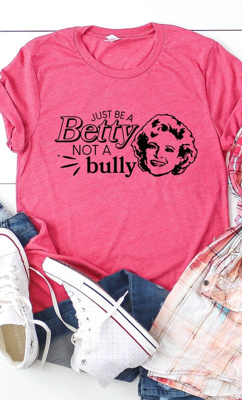 Kissed Apparel Women's "Just Be A Betty..." Graphic Tee