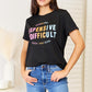 SIMPLY LOVE Slogan Graphic Cuffed Sleeve T-Shirt